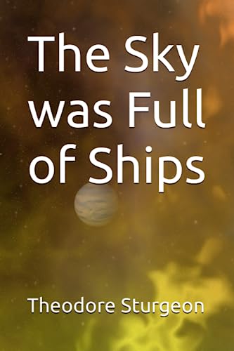 The Sky was Full of Ships von Independently published