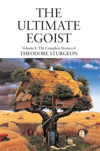 The Ultimate Egoist: Volume I: The Complete Stories of Theodore Sturgeon von North Atlantic Books