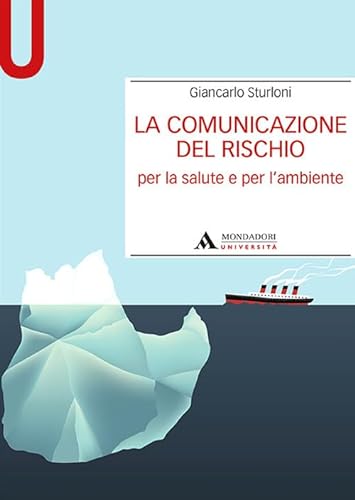 La comunicazione del rischio per la salute e l'ambiente (Manuali) von Mondadori Università