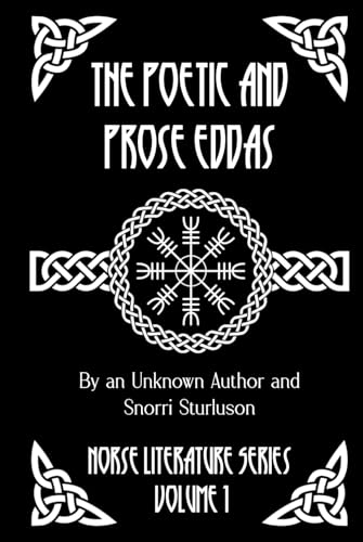 The Poetic and Prose Eddas The Poetic and Prose Eddas von Henderson Publishing