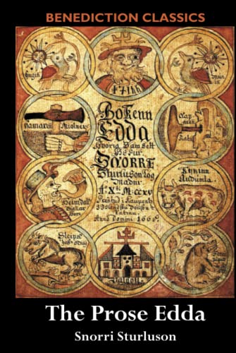 The Prose Edda: (Complete and unabridged) von Benediction Classics