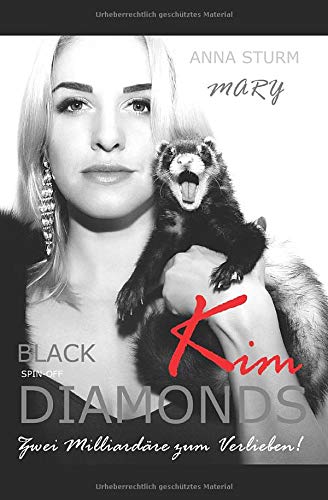 BLACK DIAMONDS . Zwei Milliardäre zum Verlieben!: Kim (Familiensaga: Pelz-Dynastie Lancaster & Yamamoto, Band 3) von Independently published