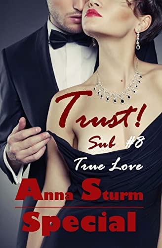 Sub #8 . True Love SPECIAL: Trust! (True Love - Reihe, Band 7)