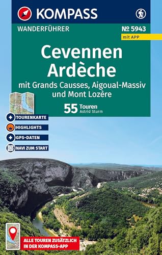 KOMPASS Wanderführer Cevennen, Ardèche mit Grands Causses, Aigoual-Massiv und Mont Lozère, 55 Touren mit Extra-Tourenkarte: mit Touren und GPS-Daten in der KOMPASS-App von KOMPASS-KARTEN