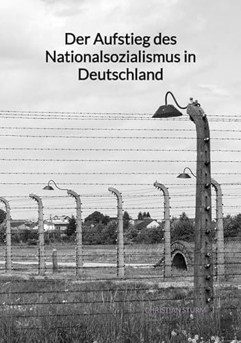 Der Aufstieg des Nationalsozialismus in Deutschland: DE