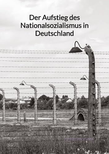 Der Aufstieg des Nationalsozialismus in Deutschland von Jaltas Books