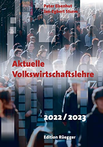 Aktuelle Volkswirtschaftslehre 2022/2023: Kombiangebot Buch und PDF von Rüegger