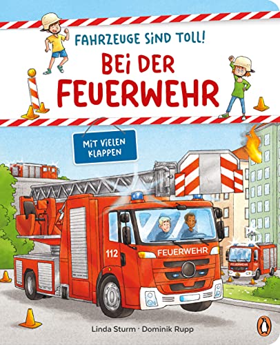 Fahrzeuge sind toll! - Bei der Feuerwehr: Pappbilderbuch mit Klappen für Kinder ab 2 Jahren (Die Fahrzeuge-sind-toll-Reihe, Band 2) von PENGUIN VERLAG