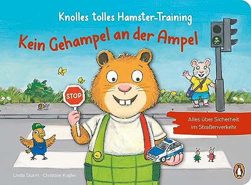 Knolles tolles Hamster-Training - Kein Gehampel an der Ampel! – Alles über Sicherheit im Straßenverkehr: Ein Pappbilderbuch mit Klappen für Kinder ab 2,5 Jahren (Die Hamster-Training-Reihe, Band 2) von Penguin Junior