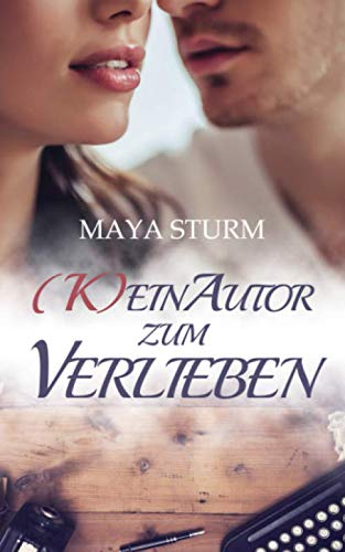(K)ein Autor zum Verlieben von Independently published
