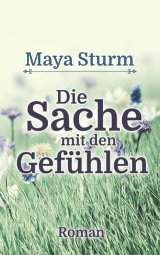 Die Sache mit den Gefühlen von Independently published