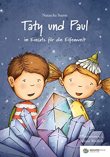 Taty und Paul im Einsatz für die Elfenwelt von Neissufer Verlag
