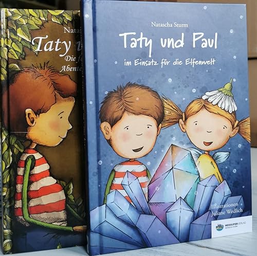 Taty und Paul: Die fantastischen Abenteuer einer Elfe / Im Einsatz für die Elfenwelt