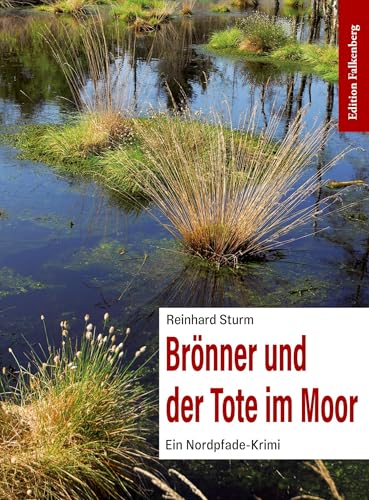 Brönner und der Tote im Moor: Ein Nordpfade-Krimi von Edition Falkenberg