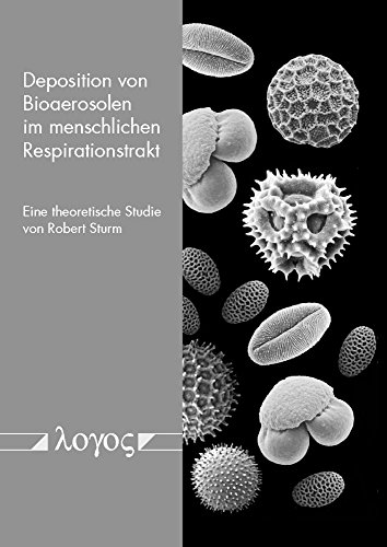 Deposition von Bioaerosolen im menschlichen Respirationstrakt: Eine theoretische Studie