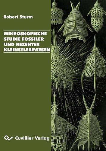 Mikroskopische Studie fossiler und rezenter Kleinstlebewesen