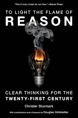 To Light the Flame of Reason: Clear Thinking for the Twenty-First Century von Prometheus Books