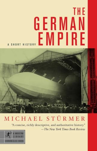 The German Empire: A Short History (Modern Library Chronicles, Band 4) von Modern Library