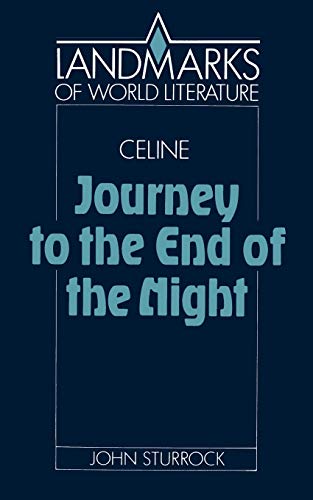 Celine: Journey to the End of the Night (Landmarks of World Literature)