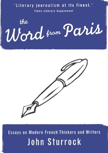The Word From Paris: Essays on Modern French Thinkers and Writers von Verso
