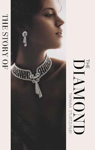 The Story of the Diamond: Timeless. Elegant. Iconic. von OH