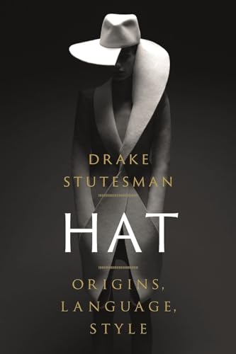 Hat: Origins, Language, Style von Reaktion Books
