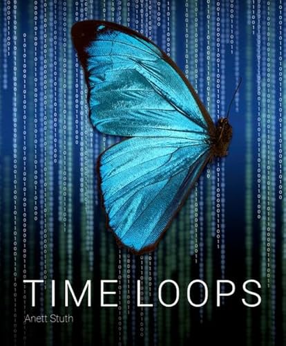 Anett Stuth: Time Loops von Lubok Verlag
