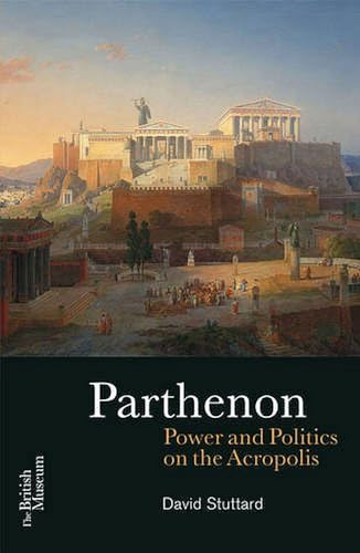 Parthenon: Power and Politics on the Acropolis von Thames & Hudson