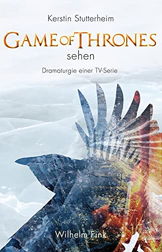 ›Game of Thrones‹ sehen: Dramaturgie einer TV-Serie