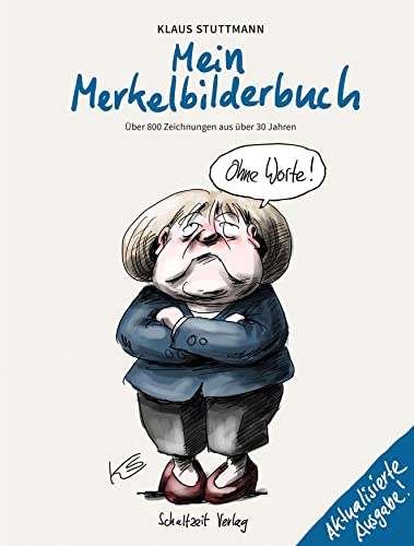 Mein Merkel-Bilderbuch: aktualisierte Ausgabe von Schaltzeit Verlag