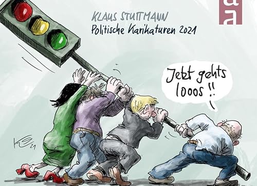 Stuttmann Karikaturen 2021: Jetzt geht's los! von Backunoe