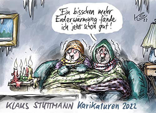 Stuttmann Karikaturen 2022: Die besten Karikaturen des Jahres 2022 von Klaus Stuttmann (Cartoon-Jahresbände: Das beste von Klaus Stuttmann und Heiko Sakurai)