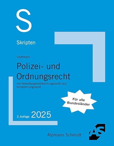 Skript Polizei- und Ordnungsrecht: mit Verwaltungsvollstreckungsrecht und Versammlungsrecht (Skripten Öffentliches Recht) von Alpmann Schmidt Verlag