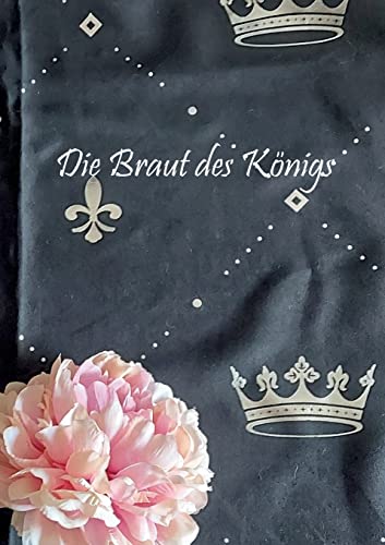 Die Braut des Königs von Books on Demand