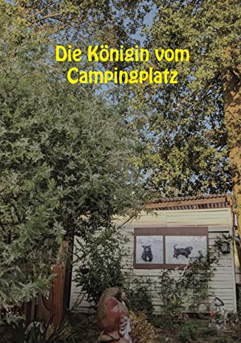 Die Königin vom Campingplatz von Books on Demand GmbH