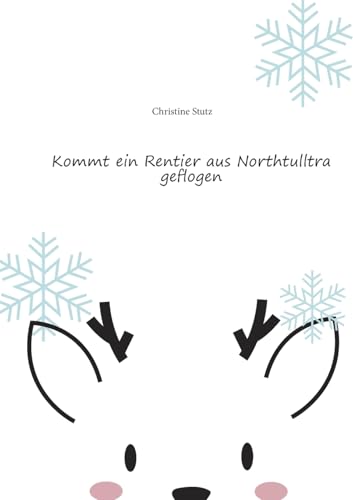 Kommt ein Rentier aus Northtulltra geflogen von BoD – Books on Demand