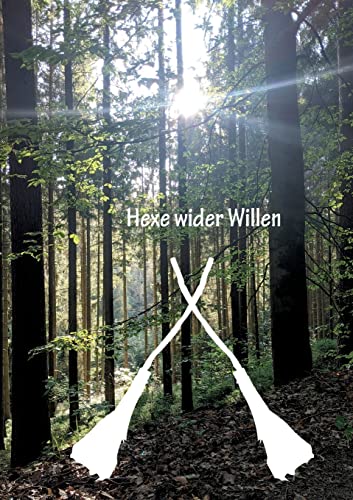 Hexe wider Willen von BoD – Books on Demand