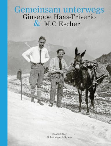Gemeinsam unterwegs: Giuseppe Haas-Triverio und M. C. Escher von SCHEIDEGGER