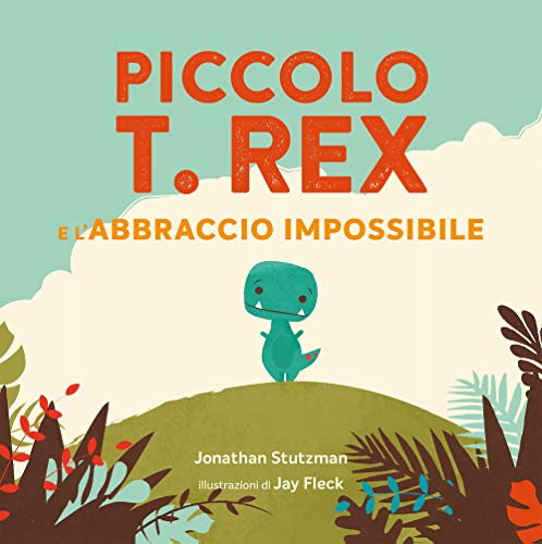 Piccolo T. Rex e l'abbraccio impossibile. Ediz. a colori (Album) von ALBUM