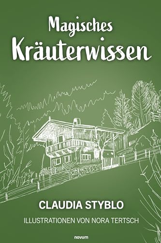 Magisches Kräuterwissen: DE von novum Verlag