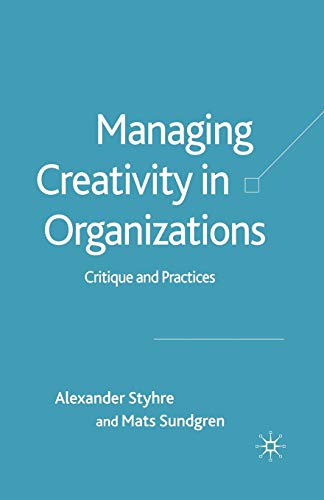 Managing Creativity in Organizations: Critique and Practices von MACMILLAN