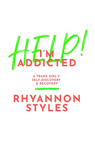 Help! I'm Addicted: A Trans Girl's Self-Discovery and Recovery von JESSICA KINGSLEY PUBL INC