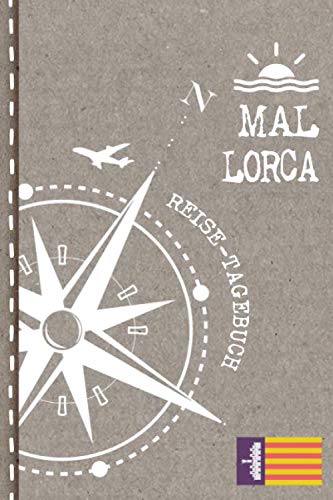 Mallorca Reisetagebuch: Reise Tagebuch zum Selberschreiben, ca. A5 - Journal Dotted Punkteraster, Bucket List für Urlaub, Ferien Trip, Auslandsjahr, Auswanderer - Notizbuch Dot Grid punktiert
