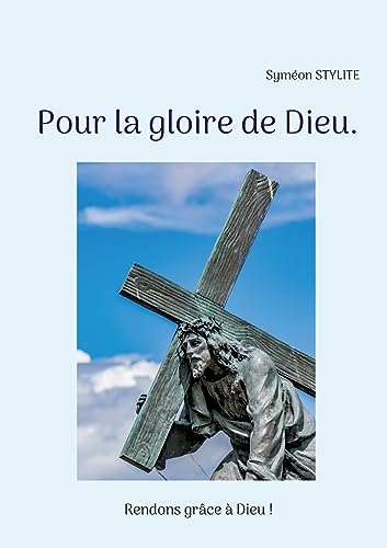 Pour la gloire de Dieu.