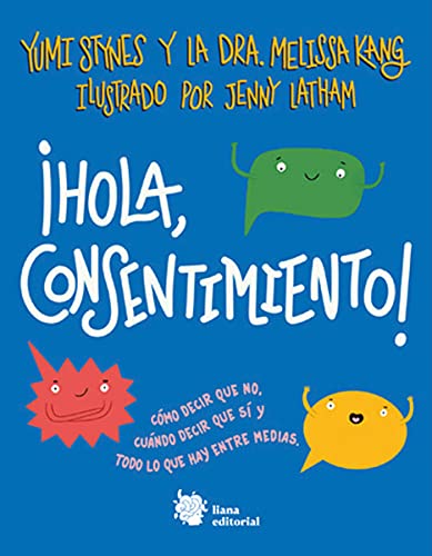 ¡Hola, consentimiento!: Cómo decir que no, cuándo decir que sí y todo lo que hay entre medias. (Muérdago, Band 2) von LIANA