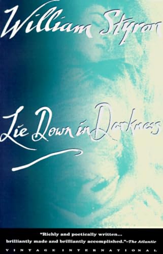 Lie Down in Darkness (Vintage International) von Vintage