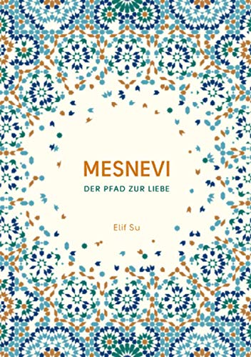 Mesnevi: Der Pfad zur Liebe von epubli