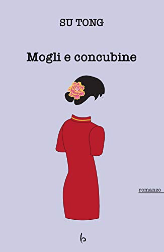 Mogli e concubine (Romanzi e racconti)