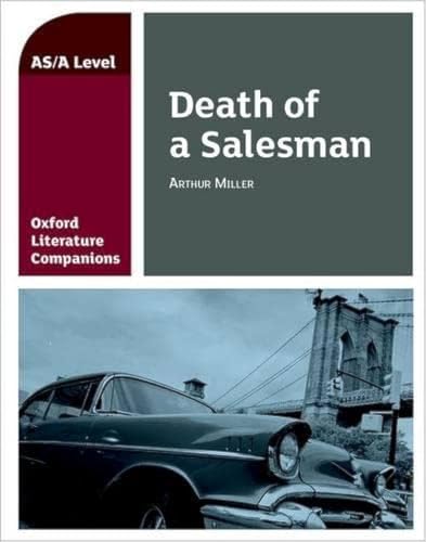 Oxford Literature Companions: Death of a Salesman: With all you need to know for your 2022 assessments