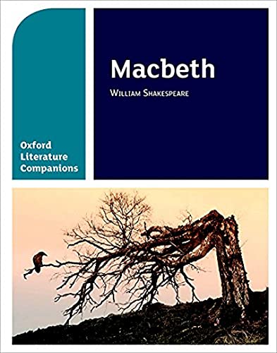 Macbeth: With all you need to know for your 2022 assessments (Oxford Literature Companions)